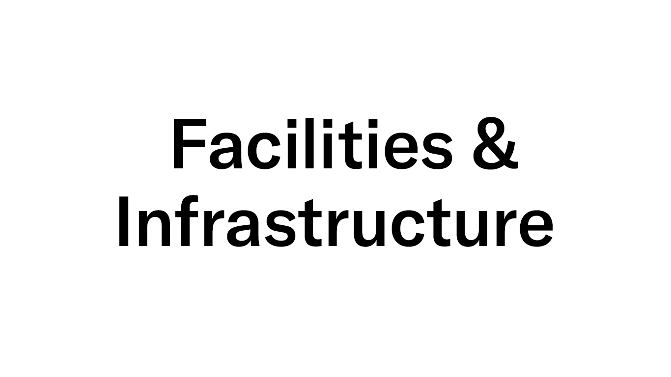 Facilities and Infrastructure